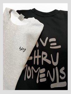 Live Thru Moments Crew Neck