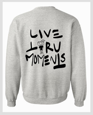 Live Thru Moments Crew Neck